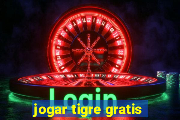 jogar tigre gratis